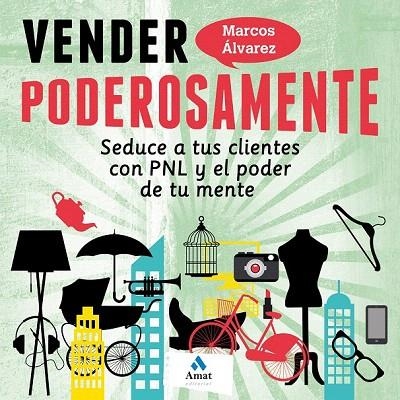 VENDER PODEROSAMENTE | 9788497357883 | ÁLVAREZ OROZCO, MARCOS | Llibreria La Gralla | Llibreria online de Granollers