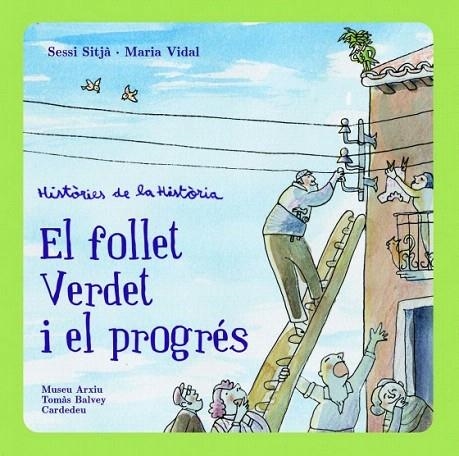 FOLLET VERDET I EL PROGRÉS, EL | 9788461734399 | SITJÀ, SESSI/VIDAL, MARIA | Llibreria La Gralla | Librería online de Granollers