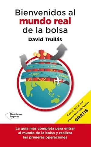 BIENVENIDOS AL MUNDO REAL DE LA BOLSA | 9788416429103 | TRULLÁS VILA, DAVID | Llibreria La Gralla | Llibreria online de Granollers
