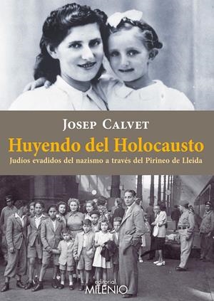 HUYENDO DEL HOLOCAUSTO | 9788497436526 | CALVET BELLERA, JOSEP | Llibreria La Gralla | Librería online de Granollers
