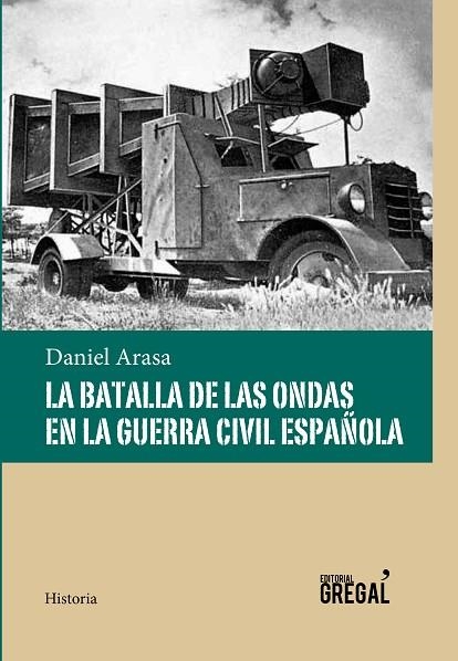 BATALLA DE LAS ONDAS EN LA GUERRA CIVIL ESPAÑOLA | 9788494319686 | ARASA,  | Llibreria La Gralla | Llibreria online de Granollers