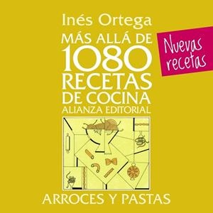 MAS ALLA DE 1080 RECETAS DE COCINA. ARROCES Y PASTAS | 9788420699097 | ORTEGA, INES | Llibreria La Gralla | Llibreria online de Granollers