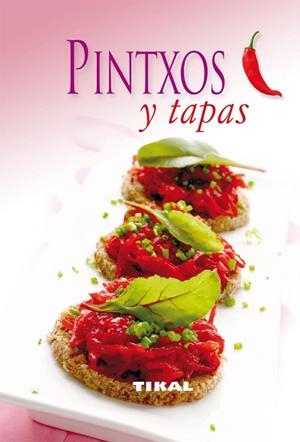PINTXOS Y TAPAS | 9788499280578 | Llibreria La Gralla | Llibreria online de Granollers