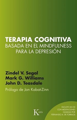 TERAPIA COGNITIVA BASADA EN EL MINDFULNESS PARA LA DEPRESION | 9788499884448 | SEGAL, ZINDEL V./WILLIAMS, J. MARK G./TEASDALE, JOHN D. | Llibreria La Gralla | Llibreria online de Granollers