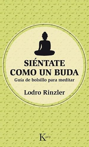 SIENTATE COMO UN BUDA | 9788499884486 | RINZLER, LODRO | Llibreria La Gralla | Llibreria online de Granollers