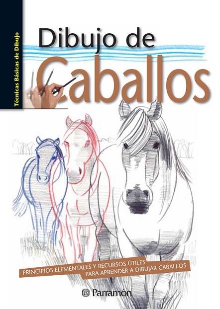 DIBUJO DE CABALLOS | 9788434241015 | SANMIGUEL, DAVID/EQUIPO PARRAMON | Llibreria La Gralla | Llibreria online de Granollers
