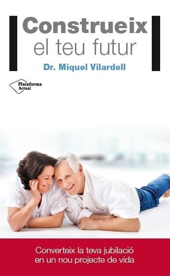 CONSTRUEIX EL TEU FUTUR | 9788416429165 | VILARDELL TARRES, MIQUEL | Llibreria La Gralla | Librería online de Granollers