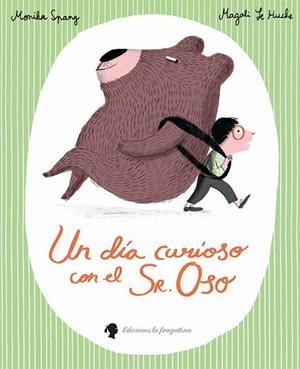 UN DIA CURIOSO CON EL SR. OSO | 9788416226634 | SPANG, MONIKA | Llibreria La Gralla | Librería online de Granollers