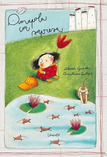 AMAPOLA CON SORPRESA | 9788484837824 | GARILLI, ALESSIA | Llibreria La Gralla | Librería online de Granollers