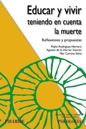 EDUCAR Y VIVIR TENIENDO EN CUENTA LA MUERTE | 9788436833317 | RODRÍGUEZ HERRERO, PABLO/HERRÁN GASCÓN, AGUSTÍN DE LA/CORTINA SELVA, MAR | Llibreria La Gralla | Librería online de Granollers