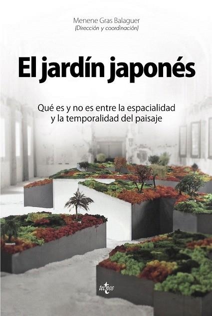 JARDÍN JAPONÉS, EL | 9788430965359 | GRAS BALAGUER, MENENE/ALMAZÁN TOMÁS, DAVID/ÁLVAREZ ÁLVAREZ, DARÍO/AULLÓN DE HARO, PEDRO/BARLÉS BÁGUE | Llibreria La Gralla | Librería online de Granollers