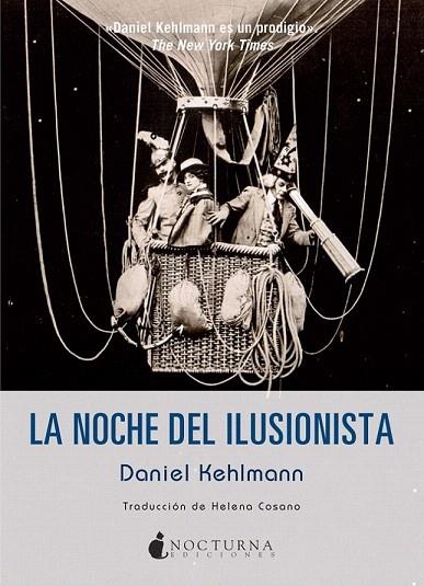 NOCHE DEL ILUSIONISTA, LA | 9788494335426 | KEHLMANN, DANIEL | Llibreria La Gralla | Librería online de Granollers