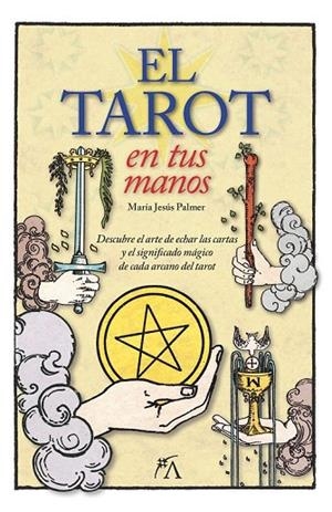 TAROT EN TUS MANOS, EL | 9788416002283 | PALMER SÁNCHEZ, MARÍA JESÚS | Llibreria La Gralla | Librería online de Granollers