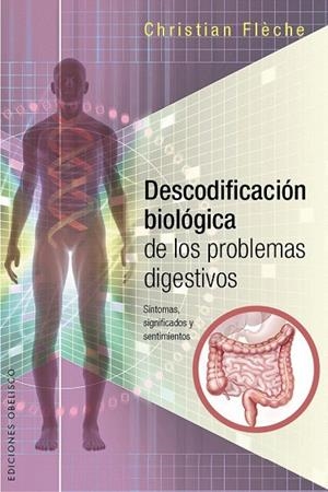 DESCODIFICACIÓN BIOLÓGICA DE LOS PROBELMAS DIGESTIVOS | 9788416192656 | FLÈCHE, CHRISTIAN | Llibreria La Gralla | Librería online de Granollers