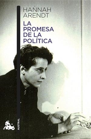 PROMESA DE LA POLÍTICA, LA (BOLSILLO) | 9788408140610 | ARENDT, HANNAH | Llibreria La Gralla | Llibreria online de Granollers