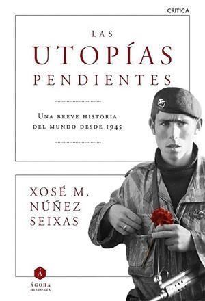 UTOPÍAS PENDIENTES, LAS | 9788498928372 | NÚÑEZ SEIXAS, XOSÉ M. | Llibreria La Gralla | Llibreria online de Granollers