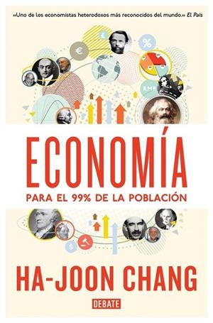 ECONOMÍA PARA EL 99% DE LA POBLACIÓN | 9788499923642 | CHANG, HA-JOON | Llibreria La Gralla | Llibreria online de Granollers