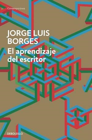 APRENDIZAJE DEL ESCRITOR (BOLSILLO) | 9788490625569 | BORGES, JORGE LUIS | Llibreria La Gralla | Llibreria online de Granollers