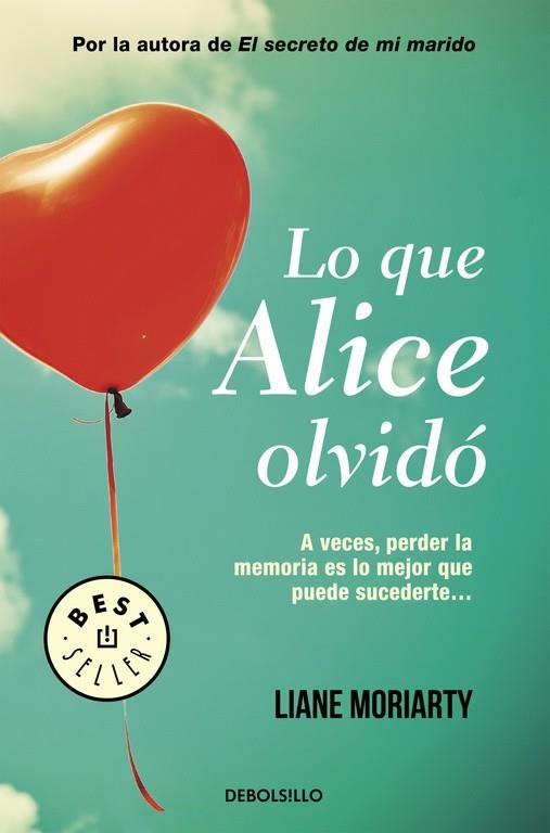 LO QUE ALICE OLVIDÓ (BOLSILLO) | 9788490626658 | MORIARTY, LIANE | Llibreria La Gralla | Llibreria online de Granollers