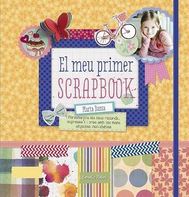 MEU PRIMER SCRAPBOOK, EL | 9788490578674 | MARTA DANSA | Llibreria La Gralla | Librería online de Granollers