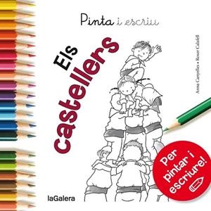 PINTA I ESCRIU ELS CASTELLERS | 9788424654603 | CANYELLES ROCA, ANNA | Llibreria La Gralla | Librería online de Granollers