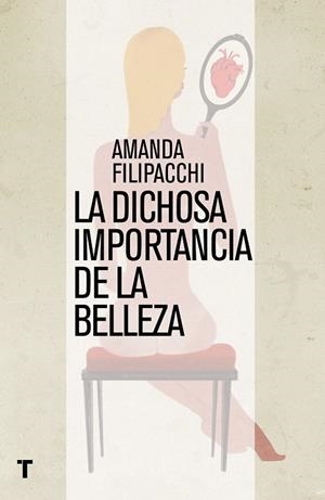 DICHOSA IMPORTANCIA DE LA BELLEZA, LA | 9788416142187 | FILIPPACHI, AMANDA | Llibreria La Gralla | Librería online de Granollers