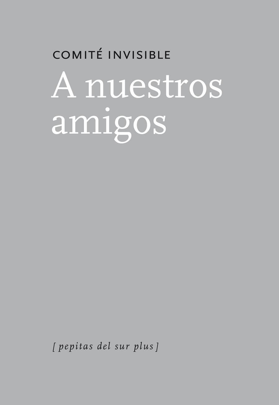 A NUESTROS AMIGOS | 9788415862307 | COMITÉ INVISIBLE | Llibreria La Gralla | Librería online de Granollers