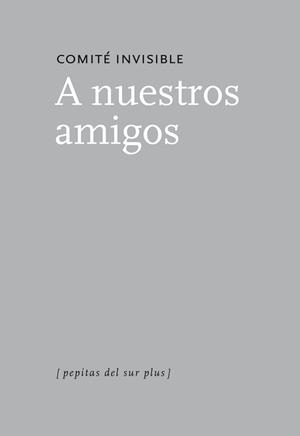 A NUESTROS AMIGOS | 9788415862307 | COMITÉ INVISIBLE | Llibreria La Gralla | Llibreria online de Granollers