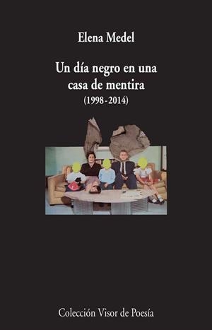DÍA NEGRO EN UNA CASA DE MENTIRA (1998-2014), UN | 9788498958997 | MEDEL, ELENA | Llibreria La Gralla | Llibreria online de Granollers