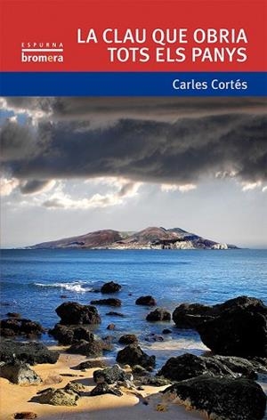 CLAU QUE OBRIA TOTS ELS PANYS, LA  | 9788490264041 | CORTES ORTS, CARLES | Llibreria La Gralla | Llibreria online de Granollers