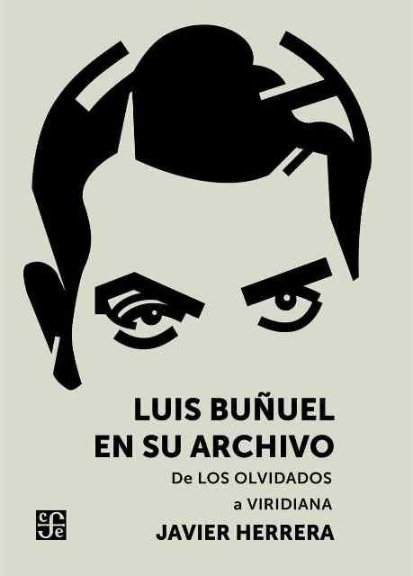 LUIS BUÑUEL EN SUS ARCHIVO | 9788437507248 | HERRERA, JAVIER | Llibreria La Gralla | Llibreria online de Granollers