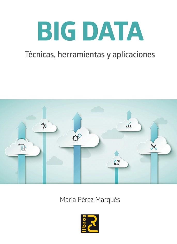 BIG DATA | 9788494305559 | PEREZ MARQUES, MARIA | Llibreria La Gralla | Librería online de Granollers