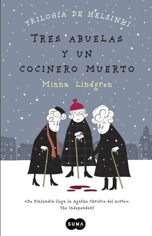 TRES ABUELAS Y UN COCINERO MUERTO | 9788483657911 | LINDGREN, MINNA | Llibreria La Gralla | Llibreria online de Granollers