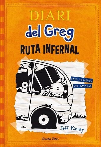 DIARI DEL GREG 9. RUTA INFERNAL | 9788490578667 | KINNEY, JEFF | Llibreria La Gralla | Llibreria online de Granollers