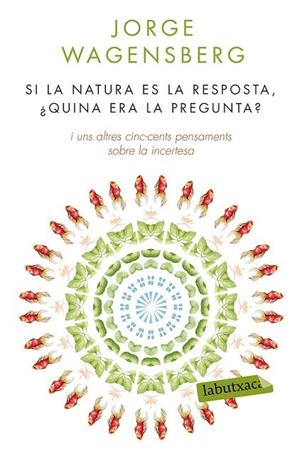 SI LA NATURA ÉS LA RESPOSTA, ¿QUINA ERA LA PREGUNTA? (BUTXACA) | 9788490660874 | WAGENSBERG, JORGE | Llibreria La Gralla | Librería online de Granollers