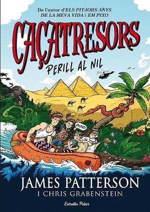 CAÇATRESORS. PERILL AL NIL | 9788490577325 | PATTERSON, JAMES | Llibreria La Gralla | Librería online de Granollers