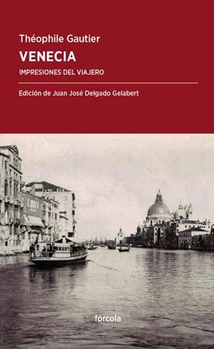 VENECIA | 9788416247479 | GAUTIER, THÉOPHILE | Llibreria La Gralla | Librería online de Granollers