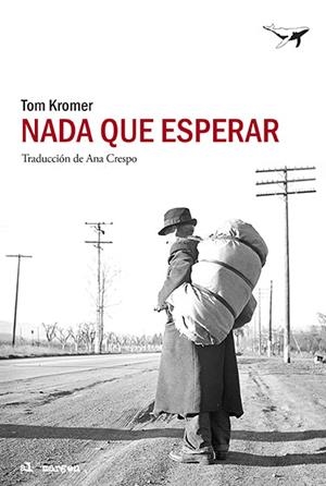 NADA QUE ESPERAR | 9788494236792 | KROMER, TOM | Llibreria La Gralla | Librería online de Granollers