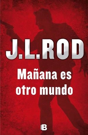 MAÑANA ES OTRO MUNDO | 9788466657037 | ROD, J.L. | Llibreria La Gralla | Librería online de Granollers