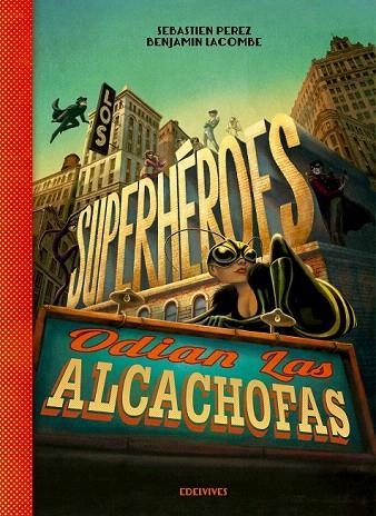 SUPERHÉROES ODIAN LAS ALCACHOFAS, LOS | 9788426393883 | PEREZ, SEBASTIEN / LACOMBE, BENJAMIN | Llibreria La Gralla | Librería online de Granollers