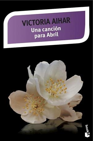 CANCIÓN PARA ABRIL, UNA (BOLSILLO) | 9788408141662 | AIHAR, VICTORIA | Llibreria La Gralla | Librería online de Granollers