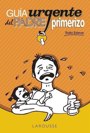 GUÍA URGENTE DEL PADRE PRIMERIZO | 9788416124787 | ESTEVE LLORET, RAFAEL | Llibreria La Gralla | Librería online de Granollers