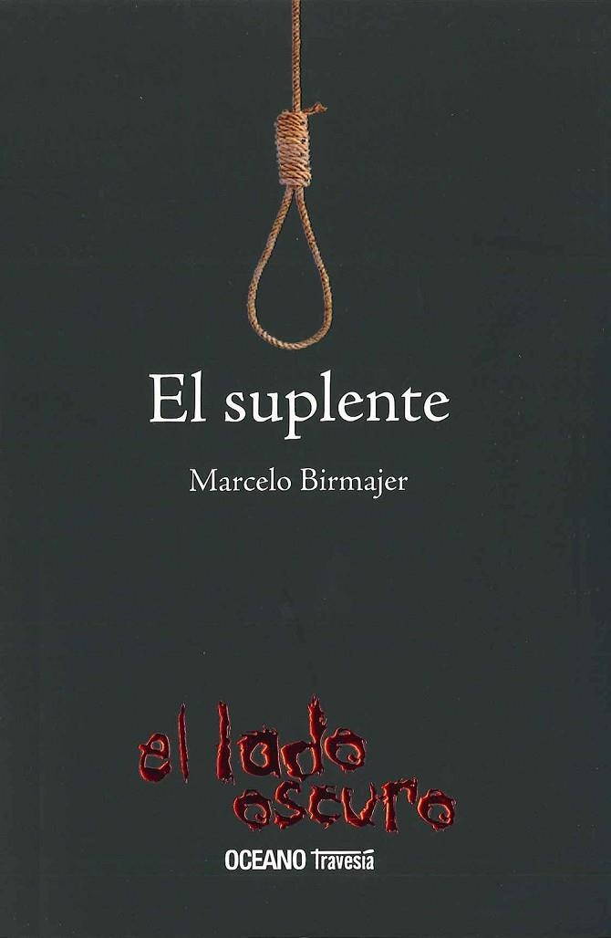 SUPLENTE, EL | 9786074002706 | BIRMAJER, MARCELO | Llibreria La Gralla | Librería online de Granollers