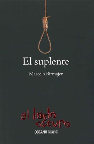 SUPLENTE, EL | 9786074002706 | BIRMAJER, MARCELO | Llibreria La Gralla | Llibreria online de Granollers