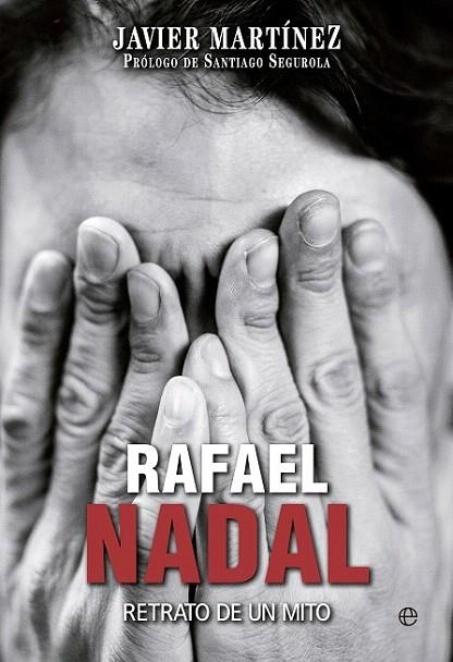 RAFAEL NADAL | 9788490603574 | MARTINEZ, JAVIER | Llibreria La Gralla | Librería online de Granollers