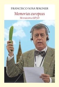 MEMORIAS EUROPEAS | 9788494376924 | SOSA WAGNER, FRANCISCO | Llibreria La Gralla | Librería online de Granollers