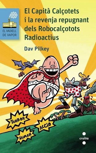 CAPITA CALÇOTETS I LA REVENJA REPUGNANT DELS ROBOCALÇOTOS RADIOACTIUS, EL | 9788466138697 | PILKEY, DAV | Llibreria La Gralla | Librería online de Granollers