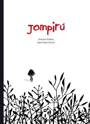 JOMPIRÚ (CASTELLANO) | 9788415357674 | ROLDÁN, GUSTAVO / NIETO GURIDI, RAÚL | Llibreria La Gralla | Librería online de Granollers