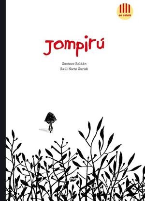 JOMPIRÚ (CATALÀ) | 9788415357629 | ROLDÁN, GUSTAVO / NIETO GURIDI, RAÚL | Llibreria La Gralla | Librería online de Granollers