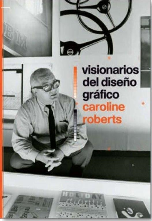 VISIONARIOS DEL DISEÑO GRÁFICO | 9788498018103 | ROBERTS, CAROLINE | Llibreria La Gralla | Llibreria online de Granollers